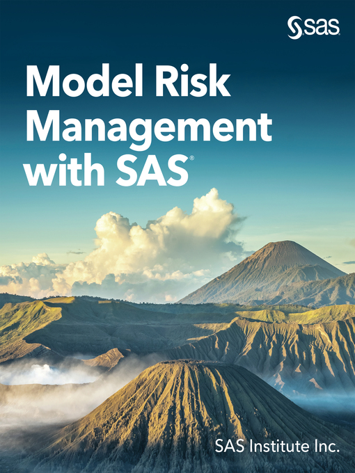 Title details for Model Risk Management with SAS by SAS Institute Inc. - Available